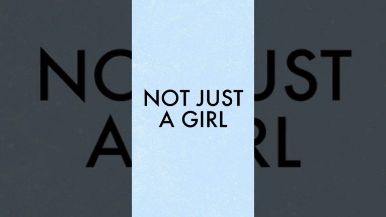 Not Just A Girl – Out July 26