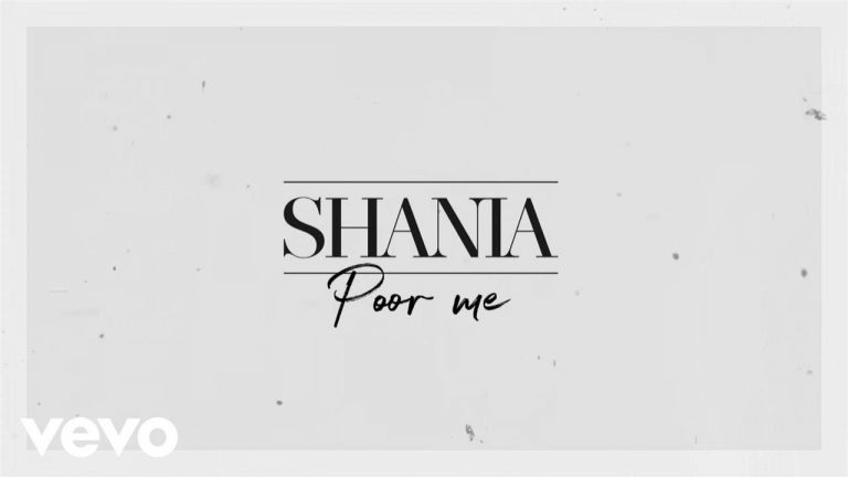 Shania Twain – Poor Me (Official Lyric Video)